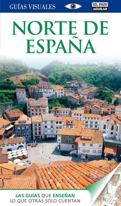 NORTE DE ESPAÑA GUIAS VISUALES 2012 | 9788403508156 | VARIOS AUTORES | Galatea Llibres | Llibreria online de Reus, Tarragona | Comprar llibres en català i castellà online