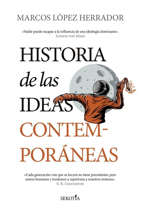 HISTORIA DE LAS IDEAS CONTEMPORÁNEAS | 9788418414244 | LÓPEZ HERRADOR, MARCOS | Galatea Llibres | Librería online de Reus, Tarragona | Comprar libros en catalán y castellano online