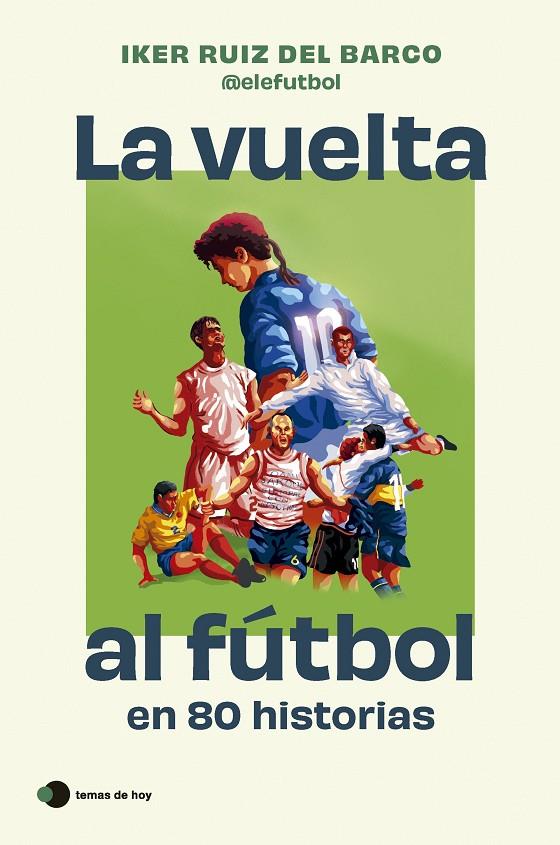 LA VUELTA AL FÚTBOL EN 80 HISTORIAS | 9788410293212 | RUIZ DEL BARCO, IKER | Galatea Llibres | Llibreria online de Reus, Tarragona | Comprar llibres en català i castellà online