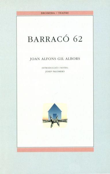 BARRACÓ 62 | 9788476602799 | GIL ALBORS, JOAN ALFONS | Galatea Llibres | Librería online de Reus, Tarragona | Comprar libros en catalán y castellano online