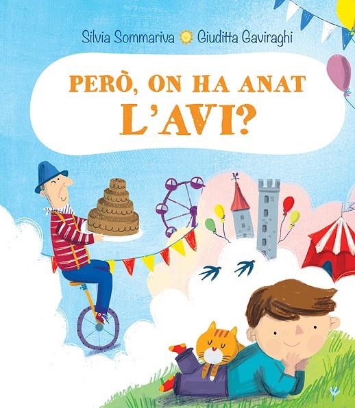 PERÒ, ON HA ANAT L´AVI? | 9788491454458 | SOMMARIVA, SILVIA | Galatea Llibres | Llibreria online de Reus, Tarragona | Comprar llibres en català i castellà online