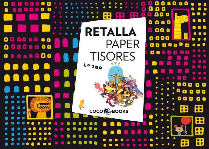 RETALLA PAPER TISORES | 9788493994426 | LA ZOO | Galatea Llibres | Llibreria online de Reus, Tarragona | Comprar llibres en català i castellà online