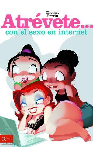 ATREVETE CON EL SEXO EN INTERNET | 9788479279097 | PERRIN, THOMAS | Galatea Llibres | Llibreria online de Reus, Tarragona | Comprar llibres en català i castellà online