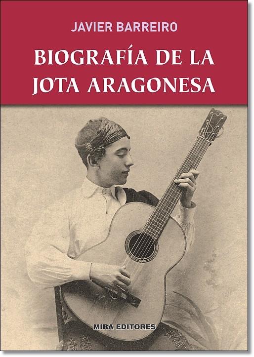 BIOGRAFÍA DE LA JOTA ARAGONESA | 9788484654483 | BARREIRO BORDONABA, JAVIER | Galatea Llibres | Librería online de Reus, Tarragona | Comprar libros en catalán y castellano online