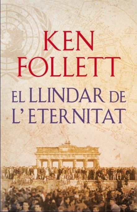 EL LLINDAR DE L'ETERNITAT | 9788415961079 | FOLLETT, KEN | Galatea Llibres | Llibreria online de Reus, Tarragona | Comprar llibres en català i castellà online