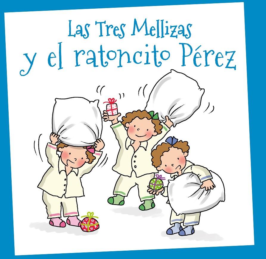 LAS TRES MELLIZAS Y EL RATONCITO PÉREZ | 9788415187486 | VARIOS AUTORES | Galatea Llibres | Llibreria online de Reus, Tarragona | Comprar llibres en català i castellà online