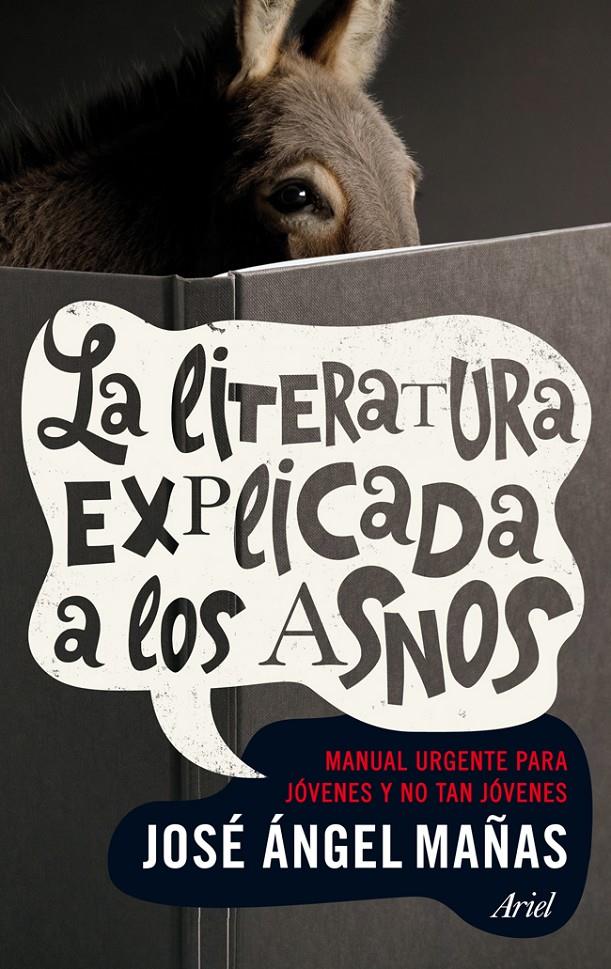 LA LITERATURA EXPLICADA A LOS ASNOS | 9788434401006 | MAÑAS, JOSÉ ÁNGEL | Galatea Llibres | Llibreria online de Reus, Tarragona | Comprar llibres en català i castellà online