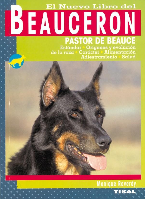 NUEVO LIBRO DEL BEAUCERON O PASTOR DE BEAUCE | 9788430548217 | REVERDY, PIERRE | Galatea Llibres | Llibreria online de Reus, Tarragona | Comprar llibres en català i castellà online