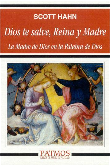 DIOS TE SALVE, REINA Y MADRE | 9788432134234 | HAHN, SCOTT | Galatea Llibres | Llibreria online de Reus, Tarragona | Comprar llibres en català i castellà online