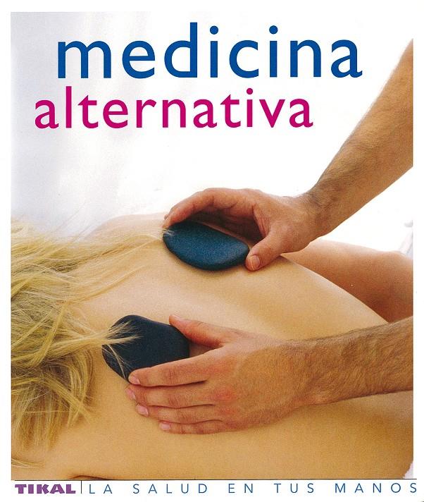 MEDICINA ALTERNATIVA | 9788430563456 | AA.VV. | Galatea Llibres | Llibreria online de Reus, Tarragona | Comprar llibres en català i castellà online