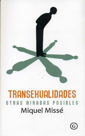 TRANSEXUALIDADES. OTRAS MIRADAS POSIBLES | 9788415899136 | MISSÉ, MIQUEL | Galatea Llibres | Llibreria online de Reus, Tarragona | Comprar llibres en català i castellà online