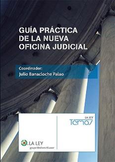 GUÍA PRÁCTICA DE LA NUEVA OFICINA JUDICIAL | 9788481264913 | BANACLOCHE PALAO, JULIO (COORDINADOR) | Galatea Llibres | Llibreria online de Reus, Tarragona | Comprar llibres en català i castellà online