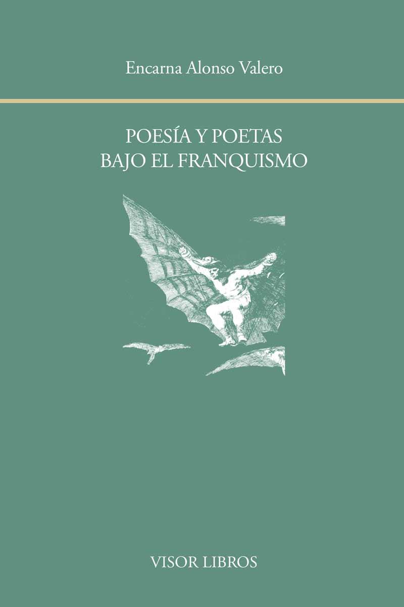 POESÍA Y POETAS BAJO EL FRANQUISMO | 9788498951752 | ALONSO VALERO, ENCARNA | Galatea Llibres | Llibreria online de Reus, Tarragona | Comprar llibres en català i castellà online