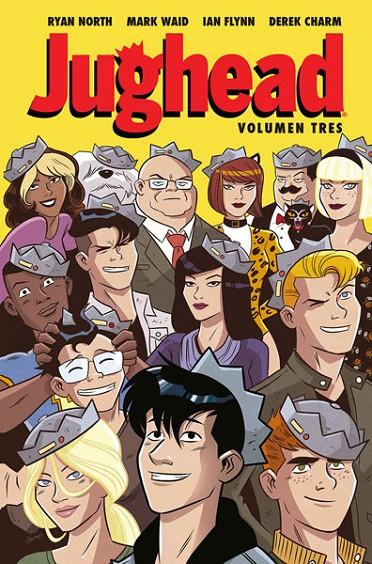 JUGHEAD 3 | 9788467933611 | NORTH, RYAN / WAID, MARK / FLYNN, IAN / CHARM, DEREK | Galatea Llibres | Llibreria online de Reus, Tarragona | Comprar llibres en català i castellà online