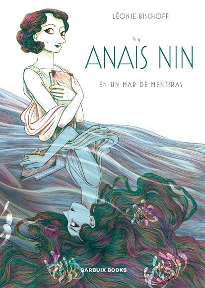 ANAÏS NIN EN UN MAR DE MENTIRAS | 9788409260034 | BISCHOFF, LÉONIE | Galatea Llibres | Librería online de Reus, Tarragona | Comprar libros en catalán y castellano online