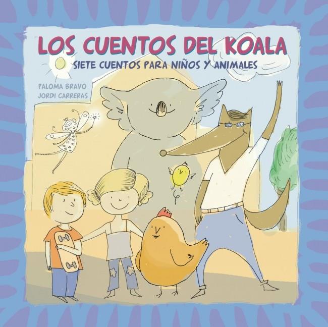 LOS CUENTOS DEL KOALA. SIETE CUENTOS PARA NIÑOS Y ANIMALES | 9788448838454 | BRAVO, PALOMA | Galatea Llibres | Librería online de Reus, Tarragona | Comprar libros en catalán y castellano online