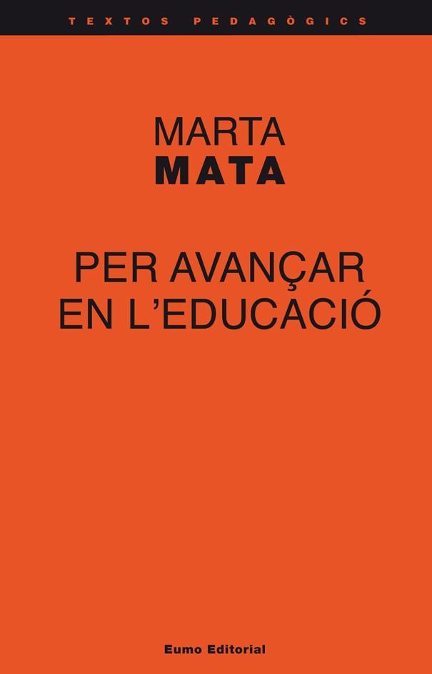 PER AVANÇAR EN L'EDUCACIO | 9788497663908 | MATA, MARTA | Galatea Llibres | Llibreria online de Reus, Tarragona | Comprar llibres en català i castellà online