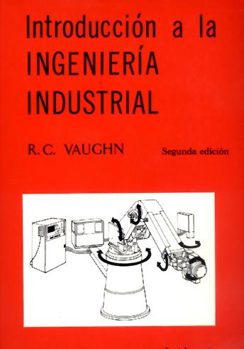 INTRODUCCION A LA INGENIERIA INDUSTRIAL    (DIP) | 9788429126914 | VAUGHN | Galatea Llibres | Llibreria online de Reus, Tarragona | Comprar llibres en català i castellà online