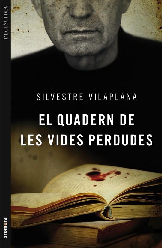 EL QUADERN DE LES VIDES PERDUDES | 9788498248975 | VILAPLANA, SILVESTRE | Galatea Llibres | Librería online de Reus, Tarragona | Comprar libros en catalán y castellano online