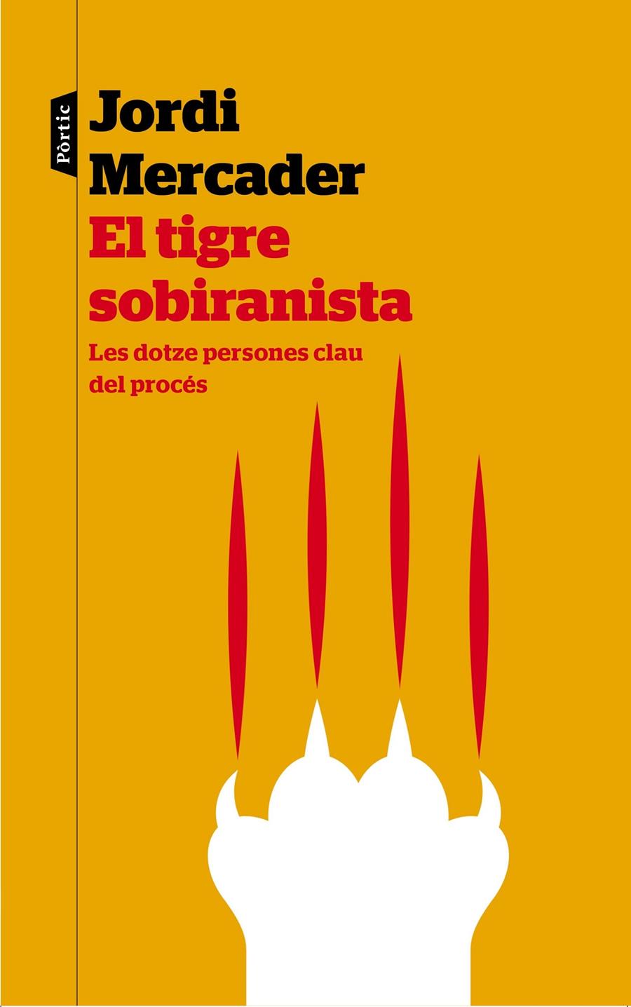 EL TIGRE SOBIRANISTA | 9788498093292 | MERCADER, JORDI | Galatea Llibres | Llibreria online de Reus, Tarragona | Comprar llibres en català i castellà online