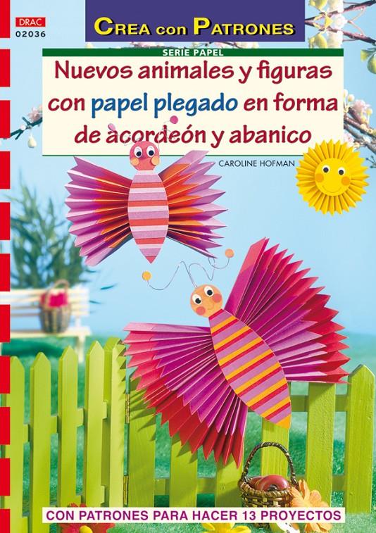 NUEVOS ANIMALES Y FIGURAS CON PAPEL PLEGADO EN FORMA DE ACORDEÓN Y ABANICO | 9788498740646 | HOFMAN, CAROLINE | Galatea Llibres | Llibreria online de Reus, Tarragona | Comprar llibres en català i castellà online