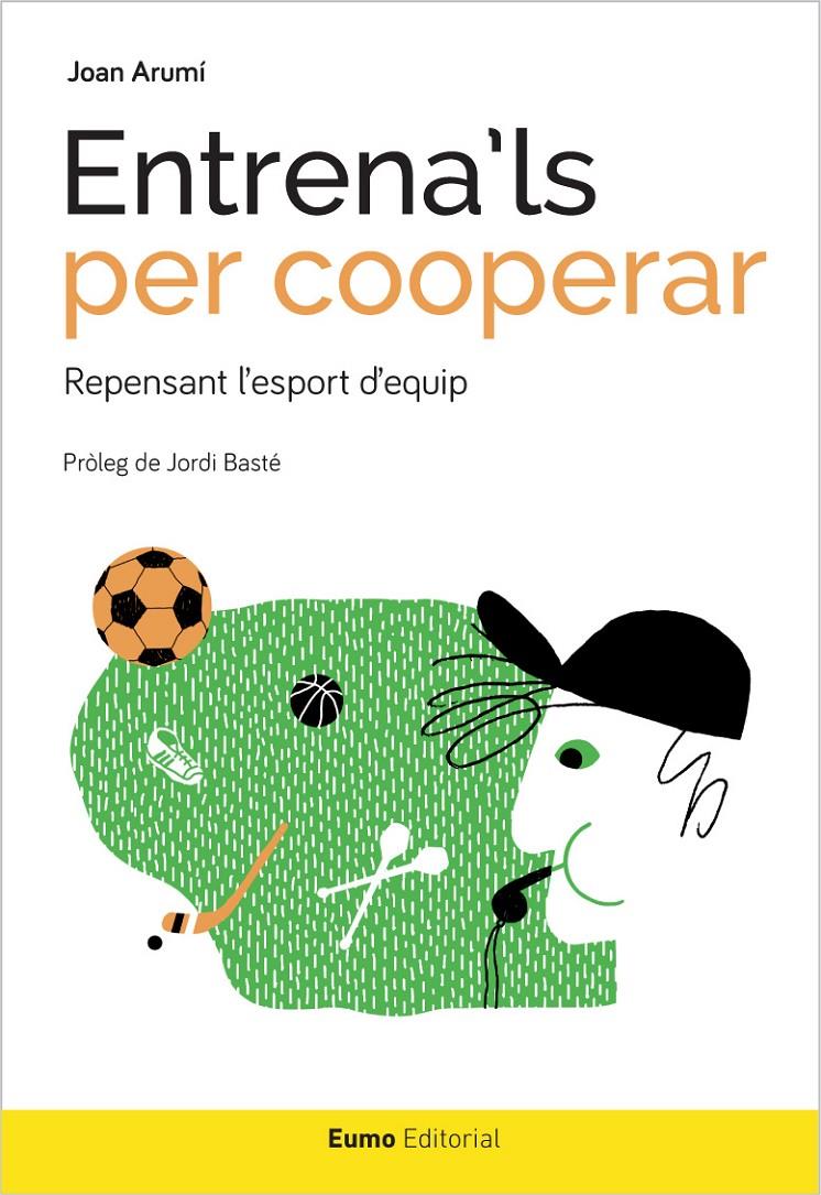 ENTRENA'LS PER COOPERAR | 9788497665544 | ARUMÍ­ PRAT, JOAN | Galatea Llibres | Llibreria online de Reus, Tarragona | Comprar llibres en català i castellà online