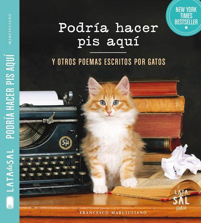 PODRÍA HACER PIS AQUÍ Y OTROS POEMAS ESCRITOS POR GATOS | 9788494286766 | MARCIULIANO, FRANCESCO | Galatea Llibres | Llibreria online de Reus, Tarragona | Comprar llibres en català i castellà online