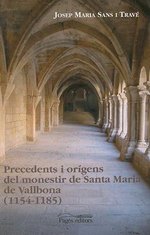 PRECEDENTS I ORIGENS DEL MONESTIR DE STA. M. DE VALLBONA | 9788479359478 | SANS, JOSEP M. | Galatea Llibres | Llibreria online de Reus, Tarragona | Comprar llibres en català i castellà online