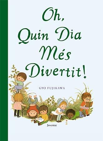 OH QUIN DIA MES DIVERTIT | 9788426138316 | FUJIKAWA | Galatea Llibres | Llibreria online de Reus, Tarragona | Comprar llibres en català i castellà online