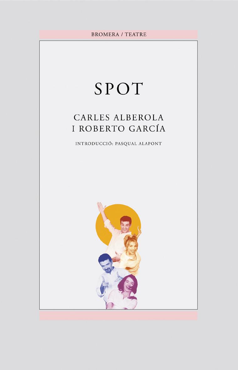 SPOT -BROMERA- | 9788476607794 | ALBEROLA, CARLES              /GARCÍA, ROBERTO | Galatea Llibres | Llibreria online de Reus, Tarragona | Comprar llibres en català i castellà online