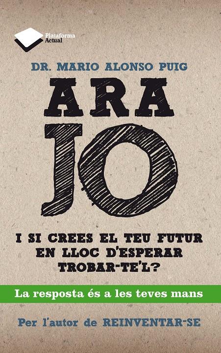 ARA JO | 9788415750208 | ALONSO PUIG, DR. MARIO | Galatea Llibres | Llibreria online de Reus, Tarragona | Comprar llibres en català i castellà online