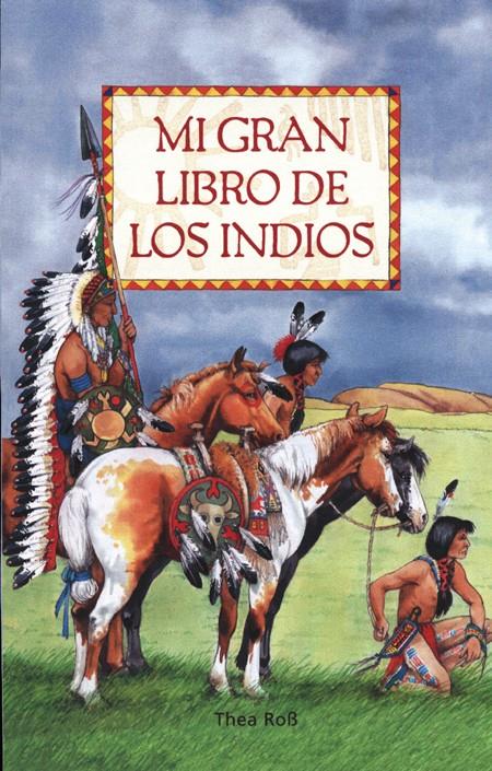 MI GRAN LIBRO DE LOS INDIOS | 9788495376473 | ROSS, THEA | Galatea Llibres | Llibreria online de Reus, Tarragona | Comprar llibres en català i castellà online