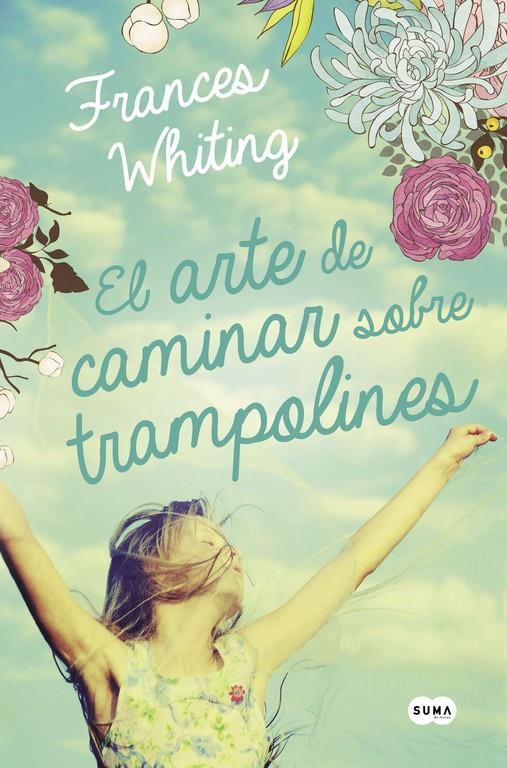 EL ARTE DE CAMINAR SOBRE TRAMPOLINES | 9788483659281 | WHITING, FRANCES | Galatea Llibres | Llibreria online de Reus, Tarragona | Comprar llibres en català i castellà online