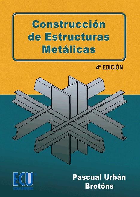 CONSTRUCCIONES DE ESTRUCTURAS METALICAS | 9788484549178 | URBAN, PASCUAL | Galatea Llibres | Llibreria online de Reus, Tarragona | Comprar llibres en català i castellà online