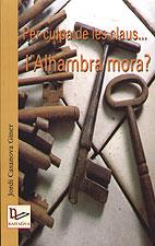 PER CULPA DE LES CLAUS... L'ALHAMBRA MORA? | 9788489890954 | CASANOVA GINER, JORDI | Galatea Llibres | Llibreria online de Reus, Tarragona | Comprar llibres en català i castellà online