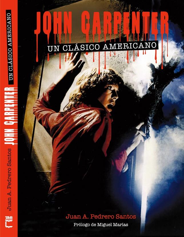 JOHN CARPENTER UN CLÁSICO AMERICANO | 9788415405665 | PEDRERO SANTOS, JUAN ANDRÉS | Galatea Llibres | Llibreria online de Reus, Tarragona | Comprar llibres en català i castellà online