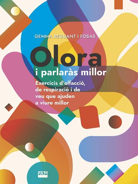 OLORA I PARLARÀS MILLOR | 9788491911135 | REGUANT, GEMMA | Galatea Llibres | Llibreria online de Reus, Tarragona | Comprar llibres en català i castellà online