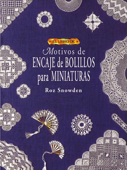 MOTIVOS DE ENCAJE DE BOLILLOS PARA MINIATURAS | 9788488893994 | SNOWDEN, ROZ | Galatea Llibres | Llibreria online de Reus, Tarragona | Comprar llibres en català i castellà online