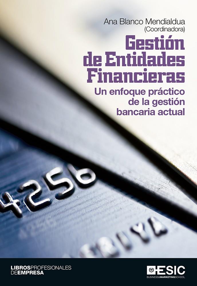 GESTIÓN DE ENTIDADES FINANCIERAS | 9788415986829 | BLANCA, ANA | Galatea Llibres | Llibreria online de Reus, Tarragona | Comprar llibres en català i castellà online