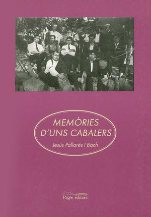 MEMORIES D'UNS CABALERS | 9788479352875 | PALLARES, JESUS | Galatea Llibres | Llibreria online de Reus, Tarragona | Comprar llibres en català i castellà online