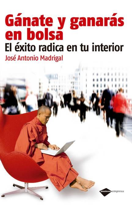 GÁNATE Y GANARÁS EN BOLSA | 9788415115205 | MADRIGAL, JOSE ANTONIO | Galatea Llibres | Llibreria online de Reus, Tarragona | Comprar llibres en català i castellà online