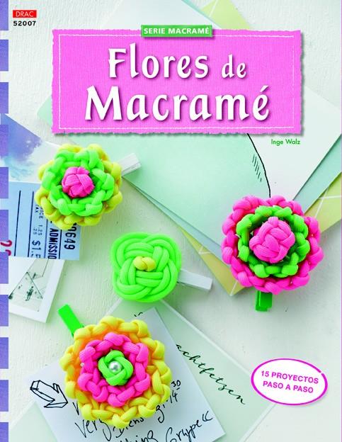 FLORES DE MACRAMÉ | 9788498744927 | WALZ, INGE | Galatea Llibres | Llibreria online de Reus, Tarragona | Comprar llibres en català i castellà online