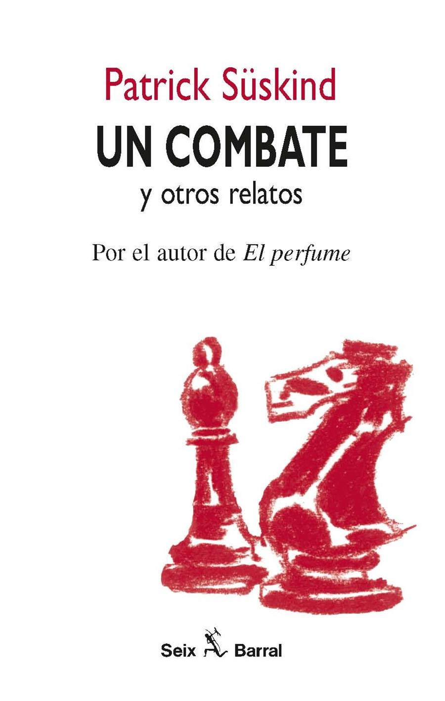 COMBATE,UN | 9788432247569 | SUSKIND, PATRICK | Galatea Llibres | Llibreria online de Reus, Tarragona | Comprar llibres en català i castellà online