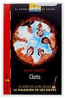 CLOTS (EL LLIBRE DE LA PEL·LÍCULA ´LA MALDICIÓN DE LOS HOYOS | 9788466106870 | SACHAR, LOUIS | Galatea Llibres | Llibreria online de Reus, Tarragona | Comprar llibres en català i castellà online