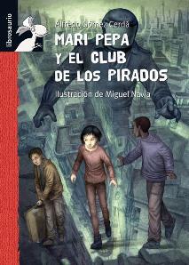 MARI PEPA Y EL CLUB DE LOS PIRADOS | 9788479423988 | GÓMEZ CERDÁ, ALFREDO | Galatea Llibres | Librería online de Reus, Tarragona | Comprar libros en catalán y castellano online