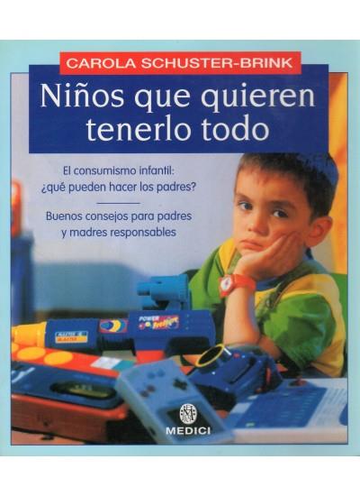 NIÑOS QUE QUIEREN TENERLO TODO | 9788489778214 | SCHUSTER-BRINK, CAROLA | Galatea Llibres | Llibreria online de Reus, Tarragona | Comprar llibres en català i castellà online