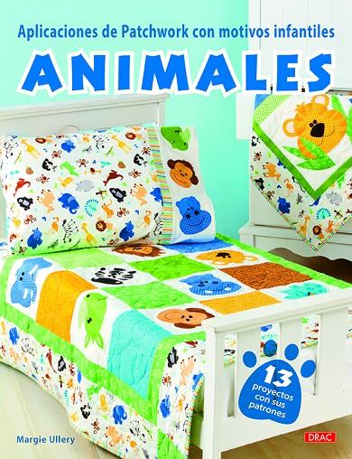 APLICACIONES DE PATCHWORK CON MOTIVOS INFANTILES. ANIMALES | 9788498745573 | ULLERY, MARGIE | Galatea Llibres | Llibreria online de Reus, Tarragona | Comprar llibres en català i castellà online