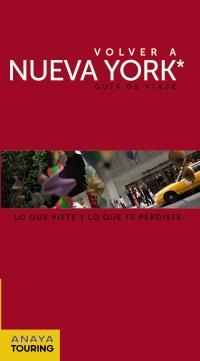 NUEVA YORK GUIA VOLVER A | 9788499354705 | DE ALBA, CARLOS | Galatea Llibres | Llibreria online de Reus, Tarragona | Comprar llibres en català i castellà online