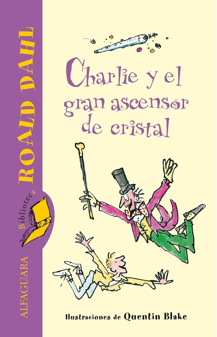 CHARLIE Y EL GRAN ASCENSOR DE CRISTAL | 9788420401423 | DAHL, ROALD | Galatea Llibres | Llibreria online de Reus, Tarragona | Comprar llibres en català i castellà online