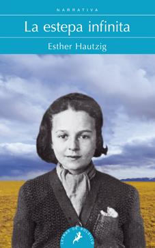 LA ESTEPA INFINITA | 9788498384314 | HAUTZIG, ESTHER | Galatea Llibres | Llibreria online de Reus, Tarragona | Comprar llibres en català i castellà online